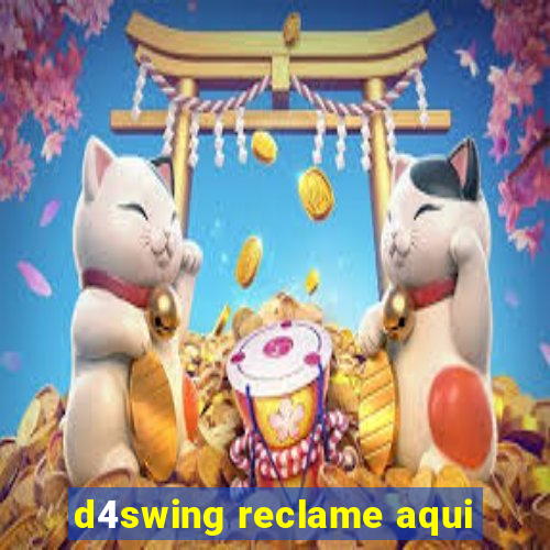 d4swing reclame aqui